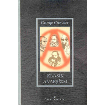 Klasik Anarşizm George Crowder