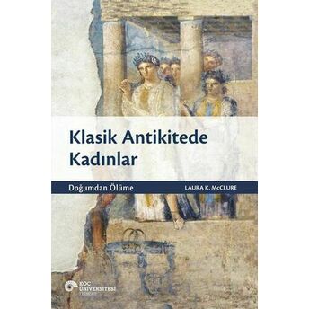 Klasik Antikitede Kadınlar Laura K. Mcclure