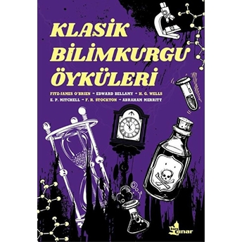 Klasik Bilimkurgu Öyküleri H.g. Wells - Edward Bellamy - Edward Page Mitchell