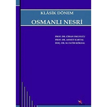 Klasik Dönem Osmanlı Nesri M. Fatih Köksal