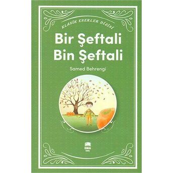 Klasik Eserler Dizisi - Bir Şeftali Bin Şeftali Samed Behrengi