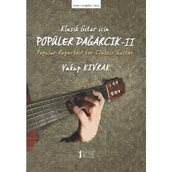 Klasik Gitar Için Popüler Dağarcık 2 Yakup Kıvrak