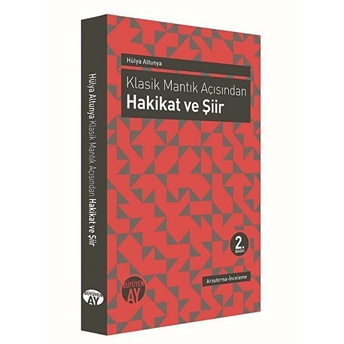 Klasik Mantık Açısından - Hakikat Ve Şiir Hülya Altunya