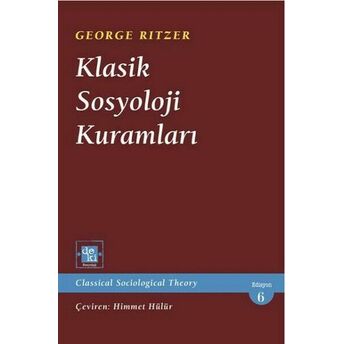 Klasik Sosyoloji Kuramları George Ritzer