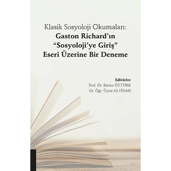 Klasik Sosyoloji Okumaları: Gaston Richard’ın 