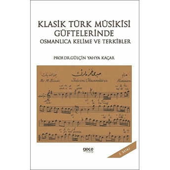 Klasik Türk Musikisi Güftelerinde Osmanlıca Kelime Ve Terkibler-Gülçin Yahya Kaçar