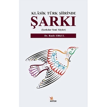 Klasik Türk Şiirinde Şarkı Rasih Erkul