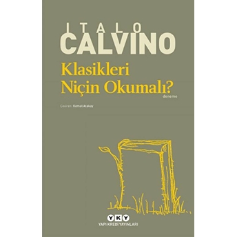 Klasikleri Niçin Okumalı? - Modern Klasikler Italo Calvino