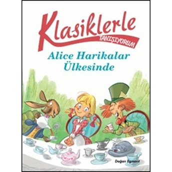 Klasiklerle Tanışıyorum - Alice Harikalar Ülkesinde Sarah Rossi