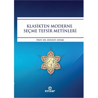 Klasikten Moderne Seçme Tefsir Metinleri Hidayet Aydar