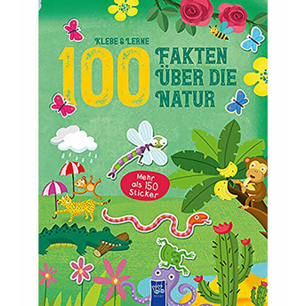 Klebe - Lerne - 100 Fakten Über Die Natur Kolektif