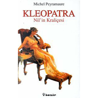 Kleopatra Nil'in Kraliçesi Michel Peyramaure