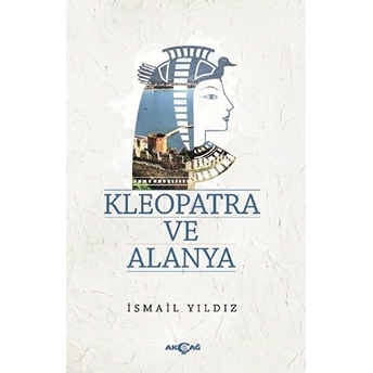 Kleopatra Ve Alanya Ismail Yıldız