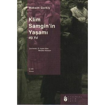 Klim Samgin'in Yaşamı 40 Yıl (2.Cilt) Maksim Gorki