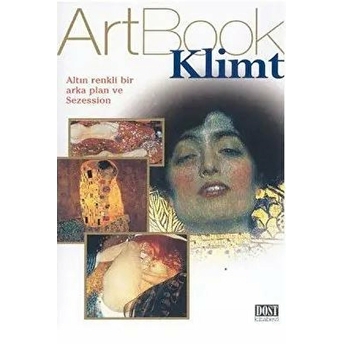 Klimt: Altın Renkli Bir Arka Plan Ve Sezession (Artbook) Tatjana Pauli