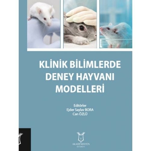 Klinik Bilimlerde Deney Hayvanı Modelleri