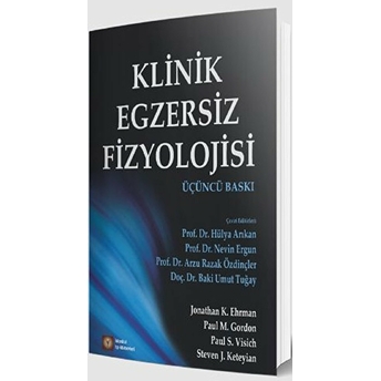 Klinik Egzersiz Fizyolojisi Hülya Arıkan, Nevin Ergun, Arzu Razak Özdinçler, Baki Umut Tugay