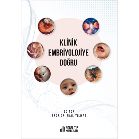 Klinik Embriyolojiye Doğru - Nail Yılmaz