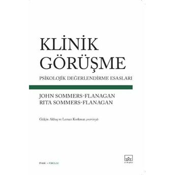 Klinik Görüşme Psikolojik Değerlendirme Esasları John Sommers Flanagan