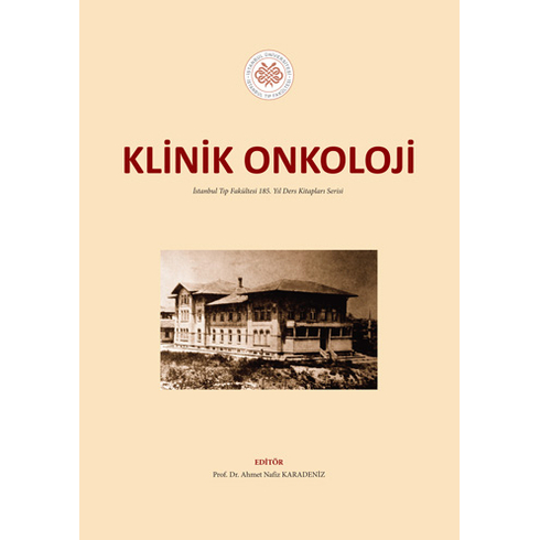 Klinik Onkoloji Istanbul Tıp Fakültesi 185. Yıl Ders Kitapları Serisi