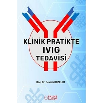 Klinik Pratikte Ivıg Tedavisi Devrim Bozkurt