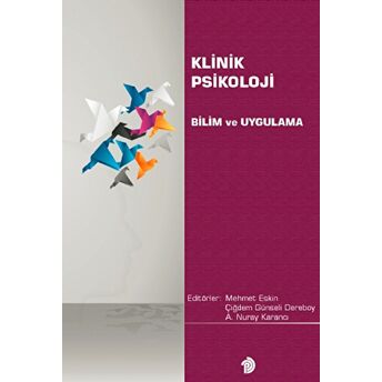 Klinik Psikoloji: Bilim Ve Uygulama Mehmet Eskin