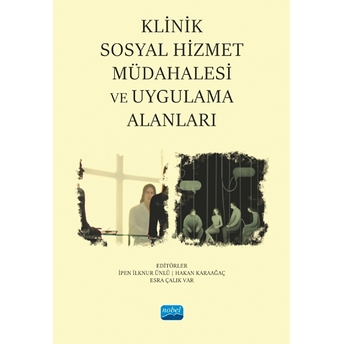 Klinik Sosyal Hizmet Müdahalesi Ve Uygulama Alanları Kolektif