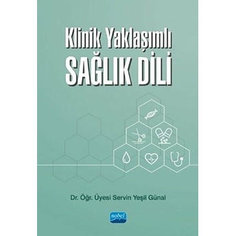 Klinik Yaklaşımlı Sağlık Dili - Servin Yeşil Günal