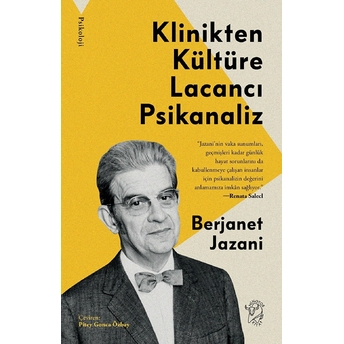 Klinikten Kültüre Lacancı Psikanaliz Berjanet Jazani