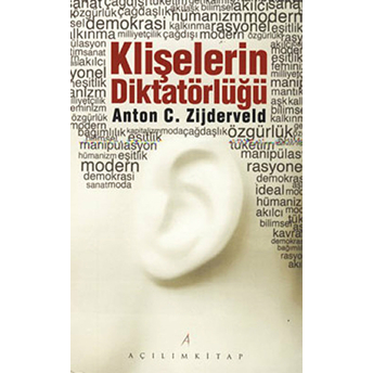 Klişelerin Diktatörlüğü Anton C. Zijderveld