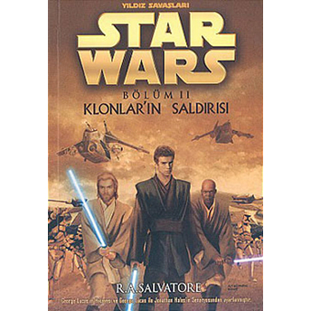 Klonlar’ın Saldırısı - Yıldız Savaşları Star Wars Bölüm 2 R. A. Salvatore