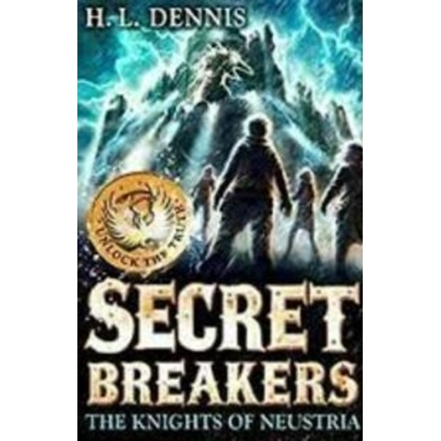 Knights Of Neustria: Secret Breakers H. L. Dennis