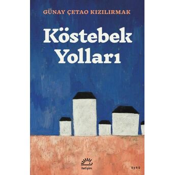 Ko¨stebek Yolları Günay Çetao Kızılırmak