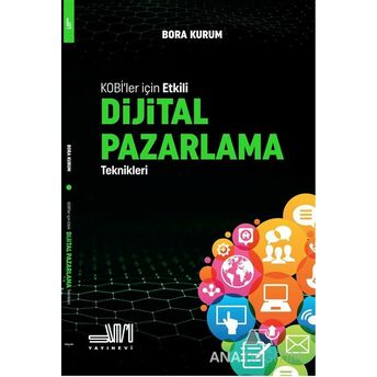 Kobi’ler Için Etkili Dijital Pazarlama Teknikleri Bora Kurum