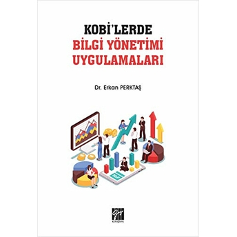 Kobi'Lerde Bilgi Yönetimi Uygulamaları Erkan Perktaş