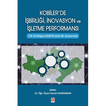 Kobilerde Işbirliği Inovasyon Ve Işletme Performansı Hamıt Kahraman