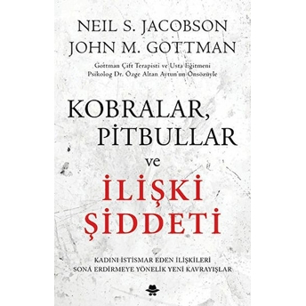 Kobralar, Pitbullar Ve Ilişki Şiddeti Neil Jacobson , John Gottman