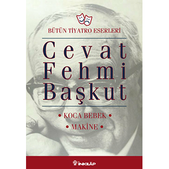 Koca Bebek - Makine Cevat Fehmi Başkut