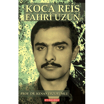 Koca Reis Fahri Uzun Kenan Erzurumlu