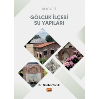 Kocaeli Gölcük Ilçesi Su Yapıları Saliha Tanık