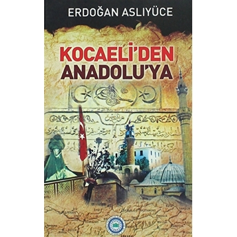 Kocaeli'den Anadolu'ya