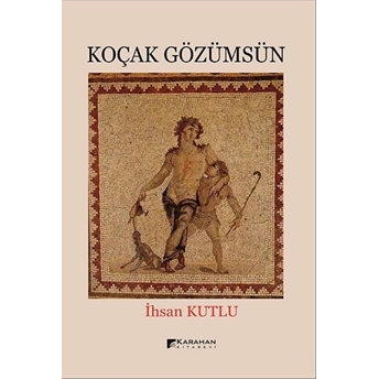 Koçak Gözümsün - Ihsan Kutlu