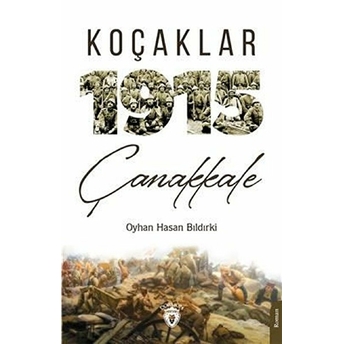 Koçaklar 1915 Çanakkale - Oyhan Hasan Bıldırki