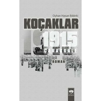 Koçaklar 1915 Çanakkale Oyhan Hasan Bıldırki