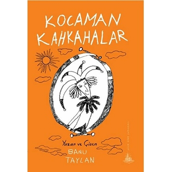 Kocaman Kahkahalar Banu Taylan