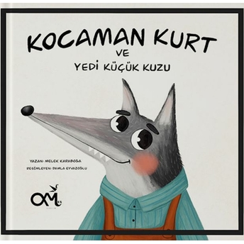 Kocaman Kurt Ve Yedi Küçük Kuzu Melek Karaboğa