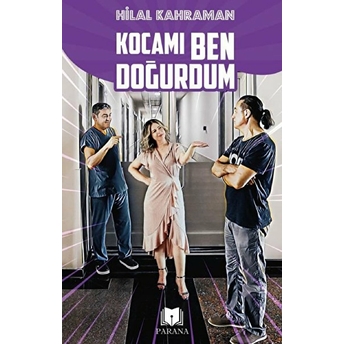 Kocamı Ben Doğurdum Hilal Kahraman