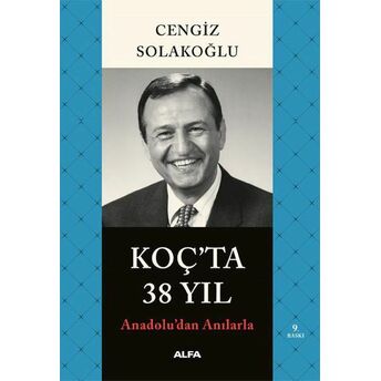 Koç'ta 38 Yıl Cengiz Solakoğlu