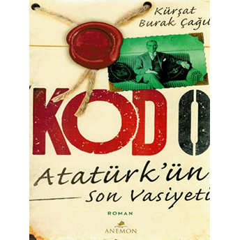 Kod 0 : Atatürk'Ün Son Vasiyeti Kürşat Burak Çağıl