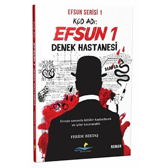 Kod Adı: Efsun 1 - Denek Hastanesi (Efsun Serisi 1)